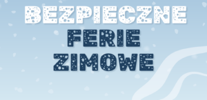 Bezpieczne FERIE (cz.5)