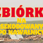 ZBIÓRKI DLA POSZKODOWANYCH W NAWAŁNICY
